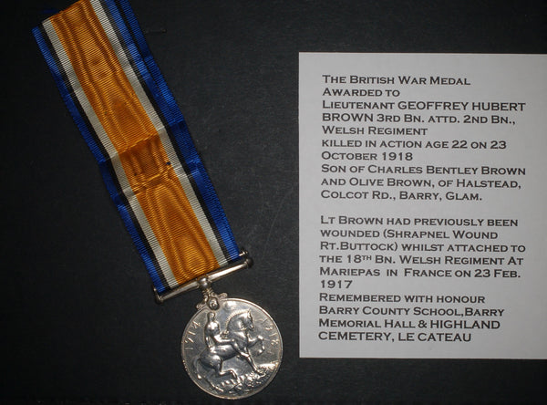 *** Reserved*** WW1. War Medal. Lieutenant G.H.Brown. Welsh Regiment. KIA.